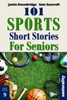 101 Sports Short Stories for Seniors: Large Print easy to read book for Seniors with Dementia, Alzheimer's or memory issues - Jamie Stonebridge - 9798308005469