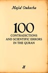 100 Contradictions and Scientific Errors in the Quran - Majid Oukacha - 9798308208938