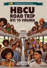 HBCU Road Trip: NYC to Virginia - Heddrick McBride - 9798308226383
