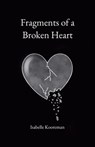 Fragments of a Broken Heart - Isabelle Kooreman - 9798308534846