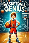 Basketball Genius: The Court Scientist - Kanwal Naseem - 9798309509522