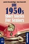 101 1950s Short Stories for Seniors: Large Print easy to read book for Seniors with Dementia, Alzheimer's or memory issues - Jamie Stonebridge - 9798309776320