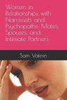 Women in Relationships with Narcissists and Psychopaths: Mates, Spouses, and Intimate Partners - Lidija Rangelovska - 9798309988600