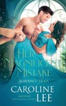Her Magnificent Mistake - Caroline Lee - 9798310051935