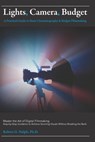Lights, Camera, Budget: A Practical Guide to Basic Cinematography & Budget Filmmaking: Master the Art of Digital Filmmaking: Step-by-Step Guidance to - Robert G. Nulph - 9798310570696