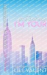 Pretending I'm Yours: An Age Gap Romance - Lili Valente - 9798310934740