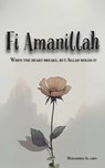 Fi Amanillah: When The Heart breaks, But Allah Holds It - Mohammed Al-Amin - 9798311053457