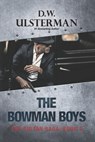 The Bowman Boys: (The Sultan Saga Book 3) - D. W. Ulsterman - 9798311262972