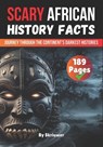 Scary African History Facts - Skriuwer Com - 9798311478915