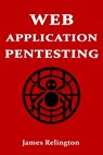 Web Application Pentesting - James Relington - 9798311524957