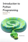 Introduction to Python Programming: A Comprehensive Introductory Toolkit - Maxwell Vector - 9798311557115