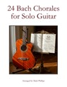 24 Bach Chorales for Solo Guitar - Mark Phillips - 9798311717182