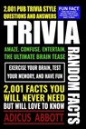 Trivia: 2,001 Random Facts and Pub Trivia Style Questions and Answers - Adicus Abbott - 9798311754507