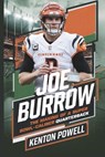 Joe Burrow: The Making of a Super Bowl-Caliber Quarterback - Kenton Powell - 9798311871952