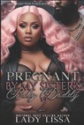 Pregnant by My Sister's Baby Daddy 2: Finale - Lady Lissa - 9798312047547