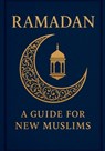 Ramadan: A Guide for New Muslims - َََadil Gheraibia - 9798312527650