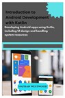 Introduction to Android Development with Kotlin - Nathan Westwood - 9798312762884