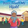 Don't Touch My Hijab - Kyri Demby - 9798313043487