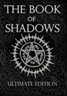 The Book of Shadows Ultimate Edition: White, Red and Black Magic Spells - Brittany Nightshade - 9798313671949