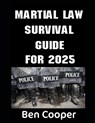Martial Law Survival Guide For 2025 - Ben Johnson - 9798314475126