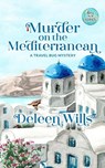 Wills, D: Murder on the Mediterranean - Deleen Wills - 9798314747261