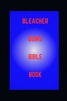 Bleacher Bums Bible Book - Michael Cotton - 9798315033066
