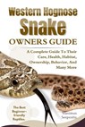 Western Hognose Snake Owners Guide: A Complete Guide to Their Care, Health, Habitat, Ownership, Behavior, And Many More. - Maximus Serpentis - 9798315635772