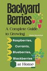Naumchyk, O: Backyard Berries - Olesia Naumchyk - 9798317081003