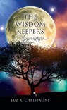 The Wisdom Keeper's Apprentice - Luz R. Christaline - 9798318800498