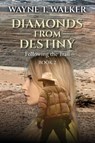 Diamonds From Destiny - Wayne T. Walker - 9798318800634
