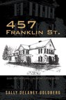 457 Franklin St. - Sally Delaney Goldberg - 9798318803161