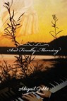And Finally, Morning - Abigail Gibbs - 9798318813245