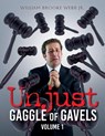 Unjust Gaggle of Gavels - William Brooke Webb Jr. - 9798318813580
