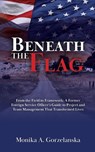 Beneath the Flag - Monika A. Gorzelanska - 9798318819919