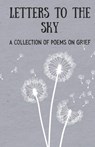 Letters to the Sky: A Collection of Poems on Love, Loss, and Grief - Rory Smith - 9798319388384