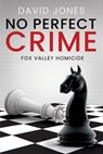 Fox Valley Homicide: No Perfect Crime - David Jones - 9798321337233