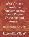 West Virginia Journeyman Plumber License Exam Review Questions and Answers - Mike Yu - 9798321380734