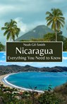 Nicaragua: Everything You Need to Know - Noah Gil-Smith - 9798323467853