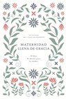 Maternidad Llena de Gracia: 30 Días de Aliento Para Las Madres: A Love God Greatly Spanish Bible Study Journal - Love God Greatly - 9798324570200