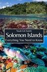 Solomon Islands: Everything You Need to Know - Noah Gil-Smith - 9798324621216