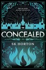 The Concealed: A Young Adult Fantasy Romance - Sk Horton - 9798324642679