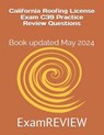California Roofing License Exam C39 Practice Review Questions - Mike Yu - 9798324701697
