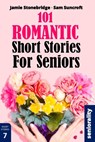 101 Romantic Short Stories for Seniors: Large Print easy to read book for Seniors with Dementia, Alzheimer's or memory issues - Jamie Stonebridge - 9798324946258