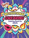 Motivational Swearing Coloring Book For Adults: Hilarious, Funny and Inspirational Quotes, Mandala Style: Colorful Inspiration: A Swear-Filled Journey - Amy White - 9798325194696