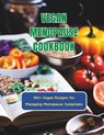 Vegan Menopause Cookbook: 100+ Vegan Recipes for Managing Menopause Symptoms - Great Britain - 9798325710728