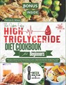 The Super Easy High Triglyceride Diet Cookbook for Beginners: 1800 Days of Delicious Recipes to Lower Triglycerides Naturally, Manage Heart Health, an - Patricia O. Wilson - 9798325832291