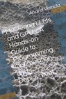 Mastering LLMs and GPUs: A Hands-on Guide to Programming, Optimization, and Deployment - Anand Vemula - 9798326254955
