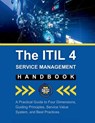 The ITIL 4 Service Management Handbook: A Practical Guide to Four Dimensions, Guiding Principles, Service Value System, and Best Practices - R. Parvin - 9798326404527