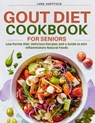 Gout Diet Cookbook for Seniors: Low-Purine Diet: Delicious Recipes and a Guide to Anti-Inflammatory Natural Foods with 30 Day Meal Plan - Luna Hartfield - 9798327647725