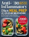 Anti-Inflammatory Diet Meal Prep Cookbook: The Beginner's Guide to Clean and Delicious Prep-and-Go Recipes to Reduce Inflammation, Optimize Gut Health - Amanda K. Sanders - 9798327739598